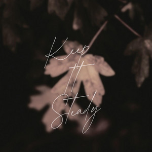 Keep It Steady by Xrich