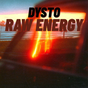 Raw energy by Dysto
