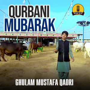 Ghulam Mustafa Qadri - Qurbani Mubarak
