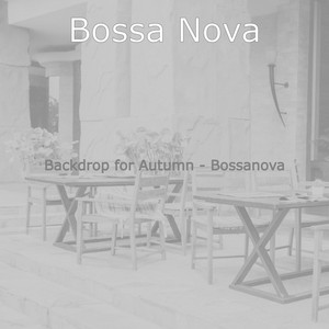 Backdrop for Autumn - Bossanova album