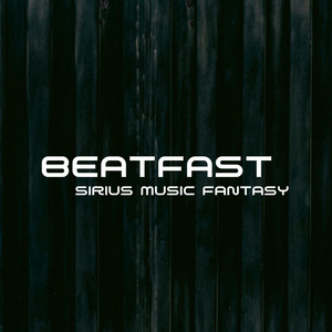 BEATFAST by SIRIUS MUSIC FANTASY