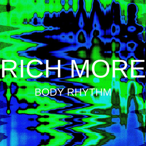 Body Rhythm by RICH MORE