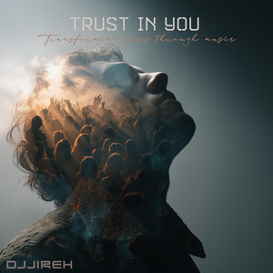 Trust Him by DJJireh