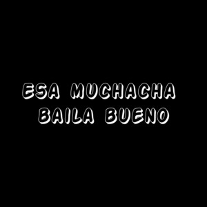 Esa muchacha baila bueno by Fabio Luna del Valle