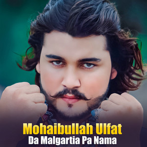 Mohaibullah Ulfat - Da Malgartia Pa Nama