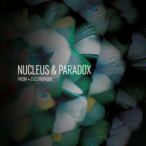 Prism by Nucleus, Paradox