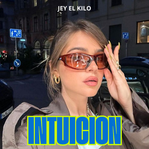 Intuicion by JEY EL KILO