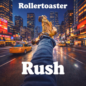 Rush by Rollertoaster