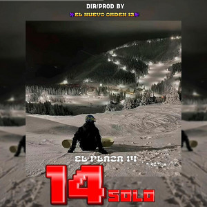 14 SOLO by El Nuevo Orden 13, El Plaza 14