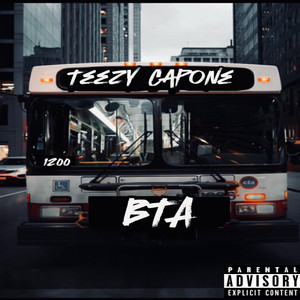 Teezy Capone - BTA