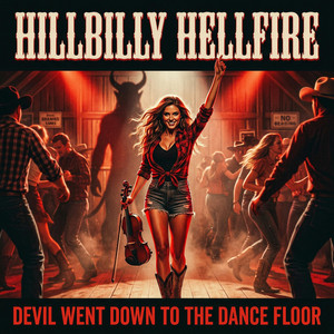 Devil Went Down To The Dance Floor by Hillbilly Hellfire, Georgia Belle Thompson