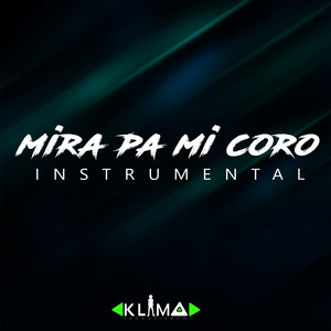 Klima produciendo - Mira Pa Mi Coro (feat. El Alfa el jefe)