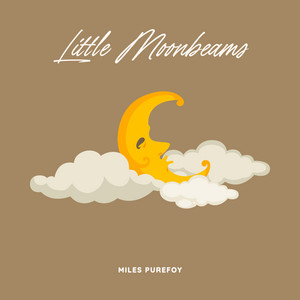Little Moonbeams by Miles Purefoy