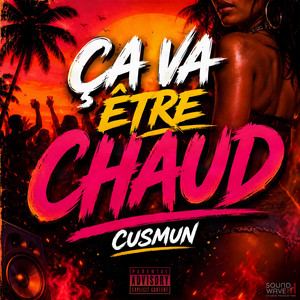 Ça Va Être Chaud by Dj Gello, CUS MUN