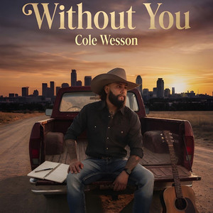 Without You by Cole Wesson