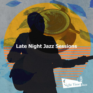 Late Night Jazz Sessions