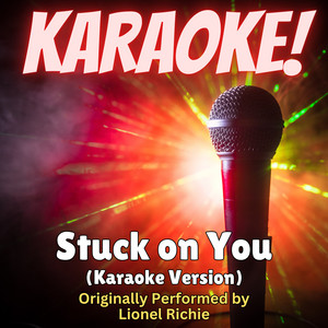 Singer's Best - Stuck on You (Karaoke Version Originally Performed by Lionel Richie)