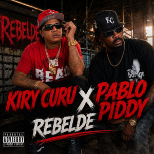 REBELDE by Kiry Curu, PABLO PIDDY