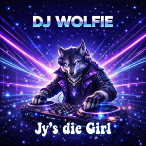 Jy's die Girl - DJ Wolfie Remix by DJ Wolfie