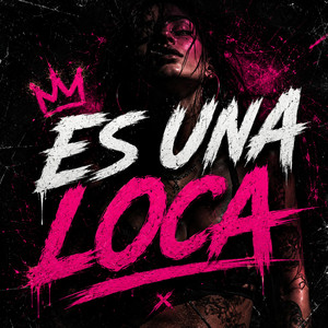 Es Una Loca by ElMurgue