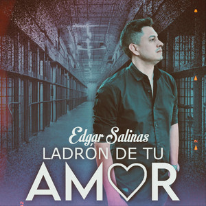 Edgar Salinas - Ladrón de Tu Amor