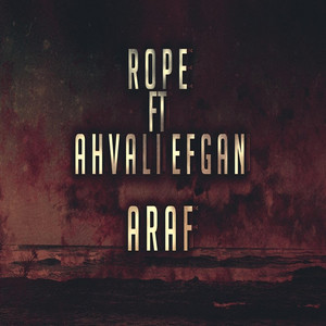 Araf by Rope, Ahvali Efgan