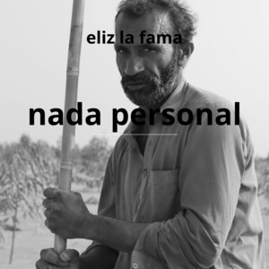 nada personal by eliz la fama