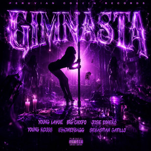 GIMNASTA by Young Lavoe, Big Chxpo, JoseDinero, Young Rouss, Emoneybagg, Sebastian Gatillo