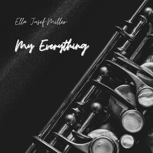 My Everything by Ella Jusef-Miller