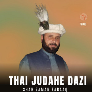 SPGB - Thai Judahe Dazi (feat. Shah Zaman Faraaq)
