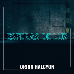 Esferas de Luz by ORION HALCYON