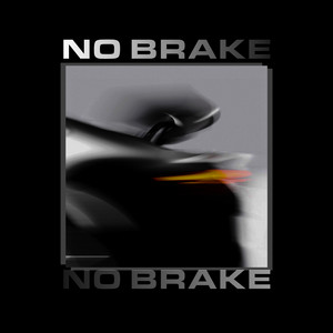 NO BRAKE