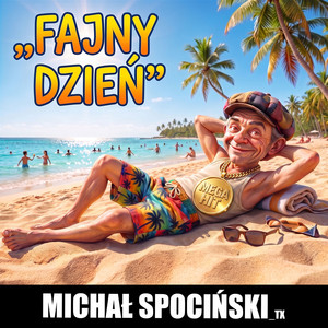 FAJNY DZIEŃ by Michał Spociński_TX