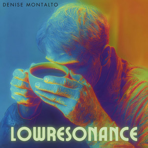 Lowresonance by Denise Montalto