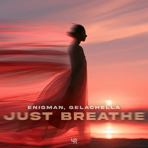Just Breathe by ENIGMAN, GELACHELLA