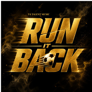 Run It Back by T4 Talent Music