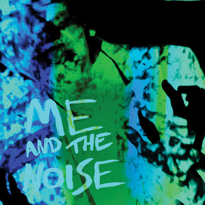 Me And The Noise by Wasuremono