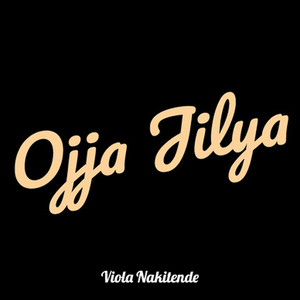 Violah Nakitende - Ojja Jilya