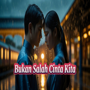 Bukan Salah Cinta Kita by AYHIE