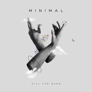 Minimal by Kill The Bass
