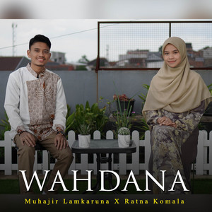 WAHDANA by Muhajir Lamkaruna, Ratna Komala