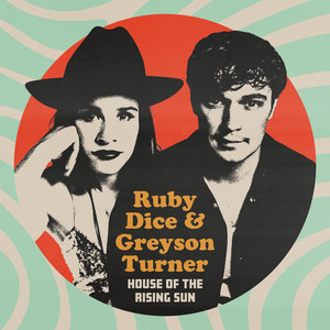 House of the Rising Sun by Greyson Turner, Ruby Dice