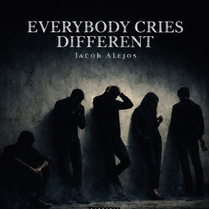 Everybody Cries Different by Jacob Alejos