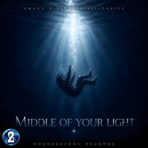 Middle Of Your Light by Chaoz, Gintarė Siliūnaitė