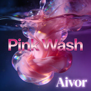 Pink Wash by Aivor