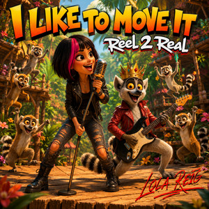 I LIKE TO MOVE IT - MADAGASCAR by DARIUS REIG, LOLA REIG