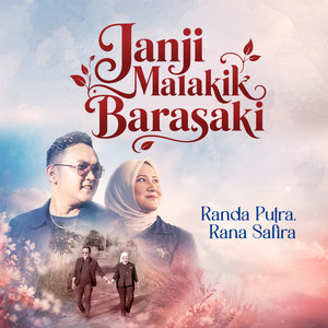 Janji Malakik Barasaki by Randa Putra, Rana Safira