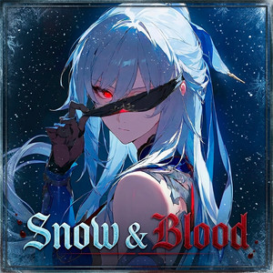 Snow & Blood by B-Lion