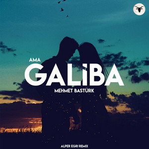 Ama Galiba Remix by Mehmet Baştürk, Alper Eğri