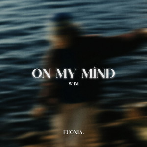 On My Mind by WHM